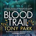Cover Art for 9781760782641, Blood Trail by Tony Park