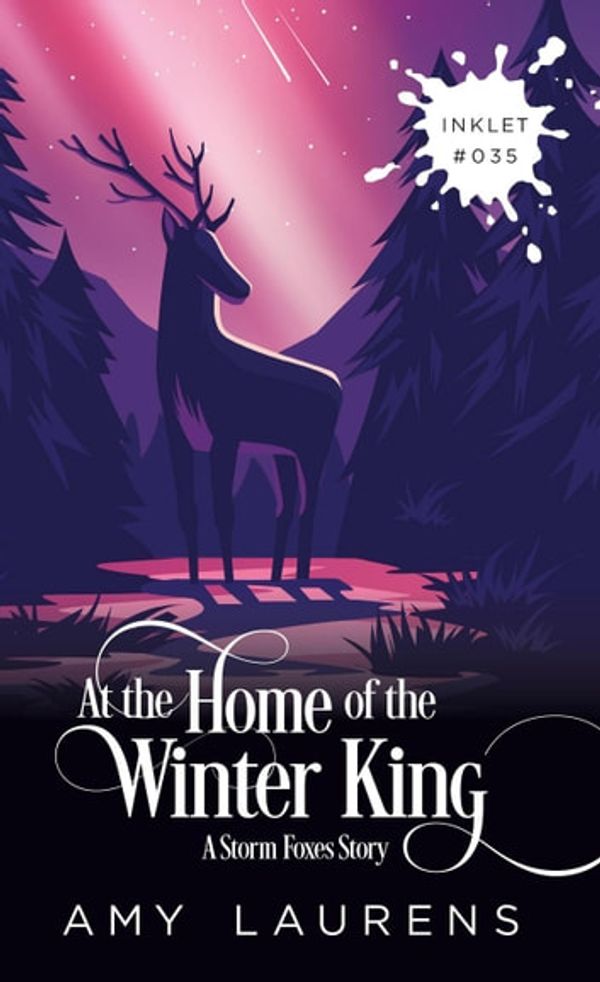 Cover Art for 9781393084587, At The Home Of The Winter King: Inklet, #35 by Amy Laurens