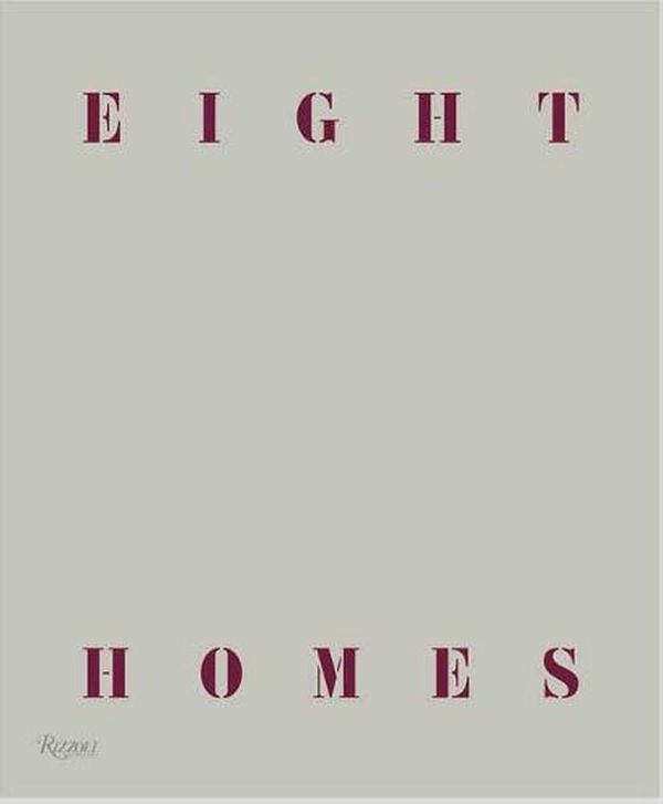 Cover Art for 9780847870585, Eight Homes: Clements Design by Kathleen Clements, Tommy Clements