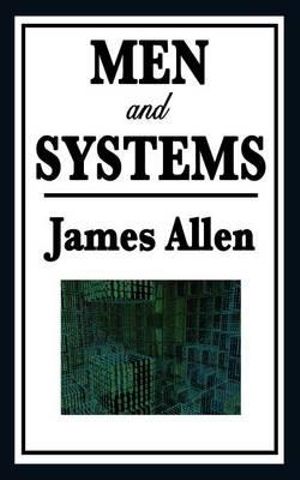 Cover Art for 9781604596045, Men and Systems by James Allen