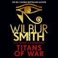 Cover Art for B0B59P559H, Titans of War by Wilbur Smith, Mark Chadbourn