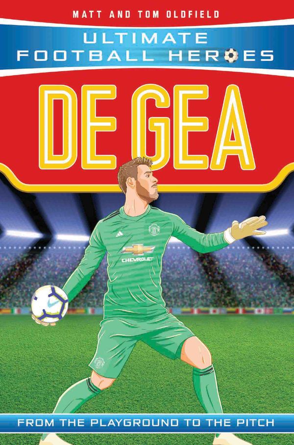 Cover Art for 9781789460957, De Gea (Ultimate Football Heroes) by Matt Oldfield