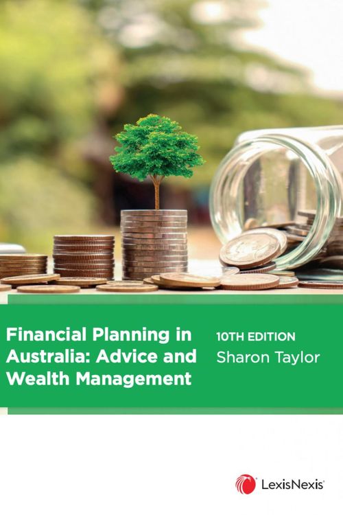 Cover Art for 9780409354652, Financial Planning in Australia: Advice and Wealth Management, 10th edition by S Taylor