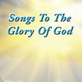 Cover Art for 9781453587508, Songs To The Glory Of God by Gary Turner and Larry Turner