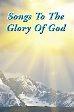 Cover Art for 9781453587508, Songs To The Glory Of God by Gary Turner and Larry Turner