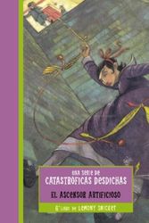 Cover Art for 9780307209399, El Ascensor Artificioso by Lemony Snicket, Veronica Canales