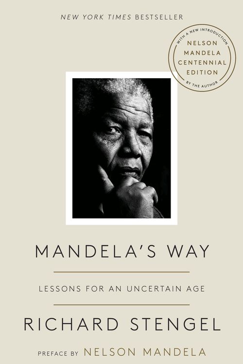 Cover Art for 9780525573579, Mandela's Way: Lessons for an Uncertain Age by Richard Stengel