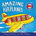 Cover Art for 0046442459150, Amazing Airplanes by Tony Mitton