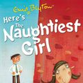 Cover Art for 9780340917725, The Naughtiest Girl: Here's The Naughtiest Girl: Book 4 by Enid Blyton