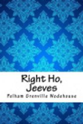 Cover Art for 9781976143472, Right Ho, Jeeves by Pelham Grenville Wodehouse