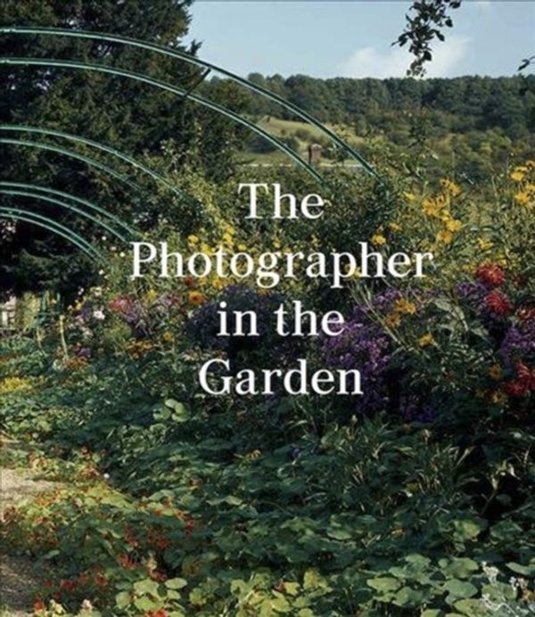 Cover Art for 9781597113731, The Photographer in the Garden by Jamie M. Allen