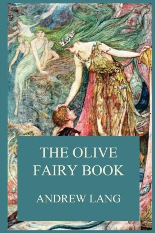 Cover Art for 9783849672522, The Olive Fairy Book by Andrew Lang