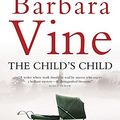 Cover Art for 9780385679398, The Child's Child by Barbara Vine