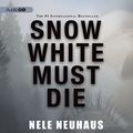 Cover Art for B00ATRNRQI, Snow White Must Die by Nele Neuhaus