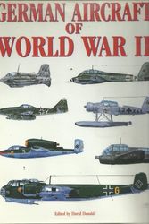 Cover Art for 9780760303238, German Aircraft of World War II by David Donald