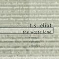 Cover Art for 9780231124249, T. S. Eliot: The Waste Land by Nick Selby