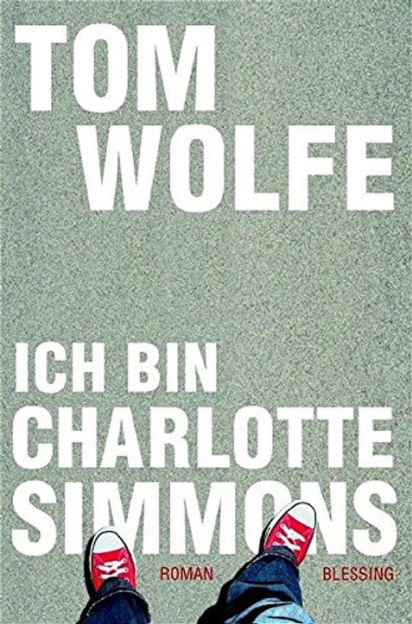 Cover Art for 9783896672728, Ich bin Charlotte Simmons by Tom Wolfe