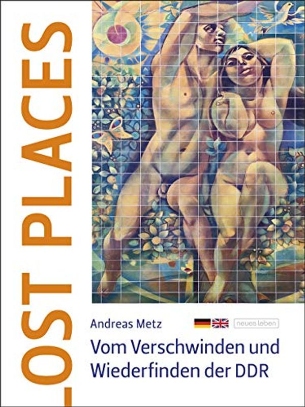 Cover Art for 9783355018883, Ost Places: Vom Verschwinden und Wiederfinden der DDR by Andreas Metz
