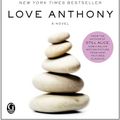 Cover Art for 8601200596830, Love Anthony by Lisa Genova