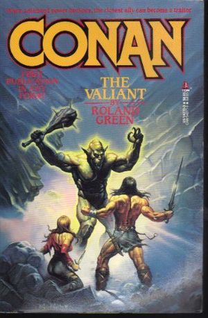 Cover Art for 9780812542707, Conan the Valiant Death and Power Wait in the Mountains and the Sword Shall Decide by Roland J. Green