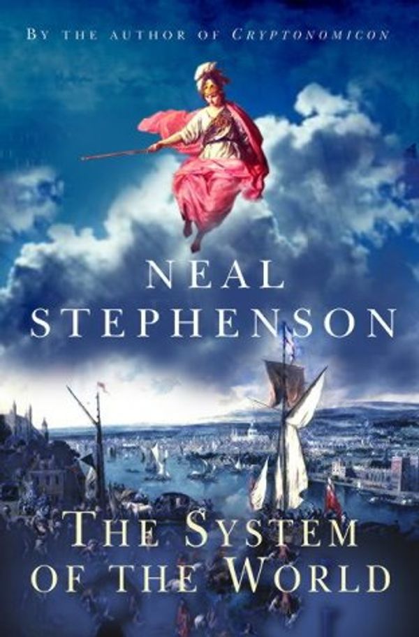 Cover Art for 9780434011773, The System of the World by Neal Stephenson