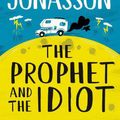 Cover Art for 9780008617646, The Prophet and the Idiot by Jonasson, Jonas