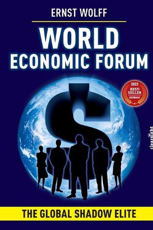 Cover Art for 9781739777913, World Economic Forum: The Global Shadow Elite by Ernst Wolff