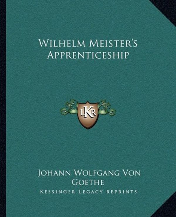 Cover Art for 9781162717142, Wilhelm Meister's Apprenticeship by Johann Wolfgang von Goethe