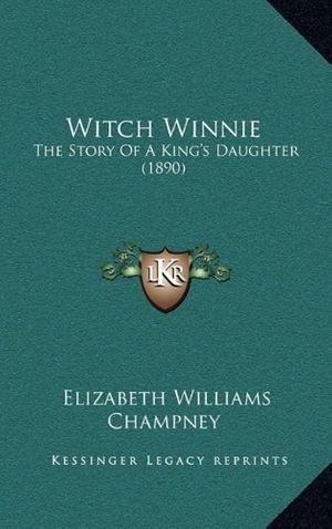 Cover Art for 9781165228980, Witch Winnie by Elizabeth W. Champney