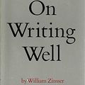 Cover Art for 9780060147983, On Writing Well: An informal guide to writing nonfiction by William Zinsser