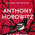 Cover Art for 9781409158387, Magpie Murders: the Sunday Times bestseller crime thriller with a fiendish twist by Anthony Horowitz
