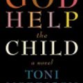 Cover Art for 9780307749109, God Help the Child by Toni Morrison, Toni Morrison