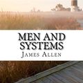 Cover Art for 9781501035609, Men and Systems(Annotated with Biography about James Allen) by James Allen