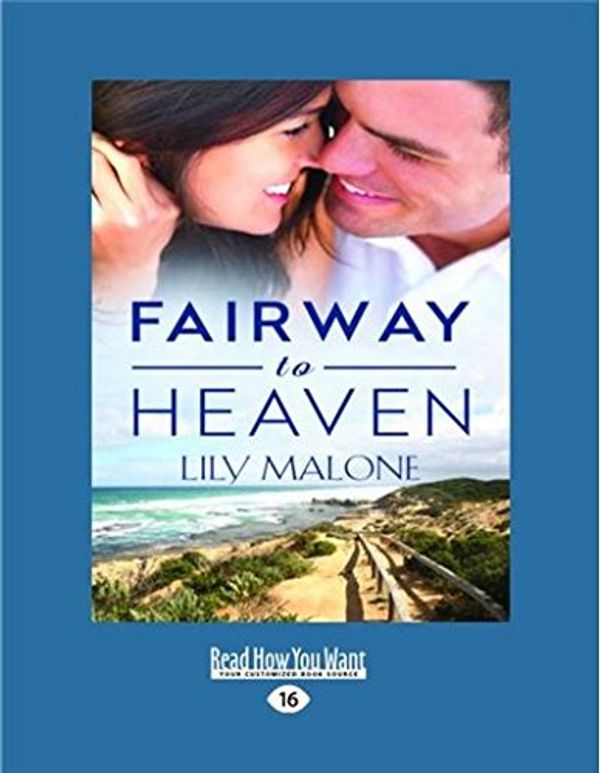 Cover Art for 9781458765062, Fairway to Heaven by Lily Malone