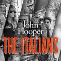 Cover Art for 9781846145445, The Italians by John Hooper