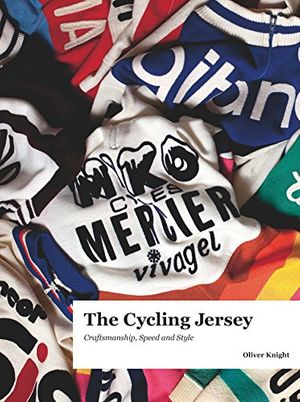 Cover Art for 9781911162056, The Cycling Jersey by Oliver Knight