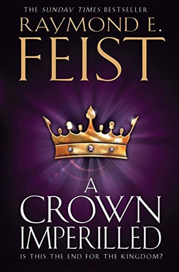 Cover Art for 8601404419270, By Raymond E. Feist A Crown Imperilled (The Chaoswar Saga, Book 2) by Raymond E. Feist