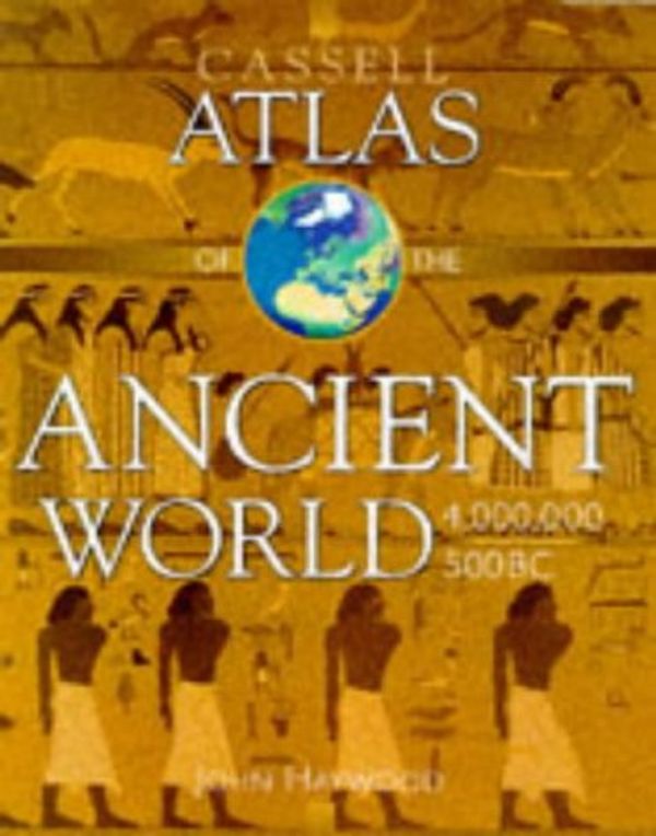 Cover Art for 9780304350407, Cassell Atlas Ancient World (Atlases of World History) by John Haywood