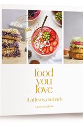 Cover Art for 9781422630976, Food You Love: That Loves You Back by Rorie Weisberg