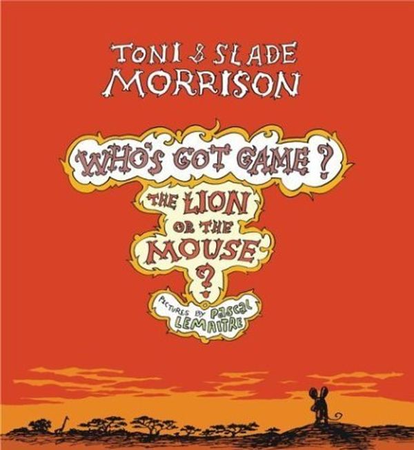 Cover Art for B01FKUL134, The Lion or the Mouse? (Who's Got Game?) by Toni Morrison (2003-08-26) by Toni Morrison;Slade Morrison