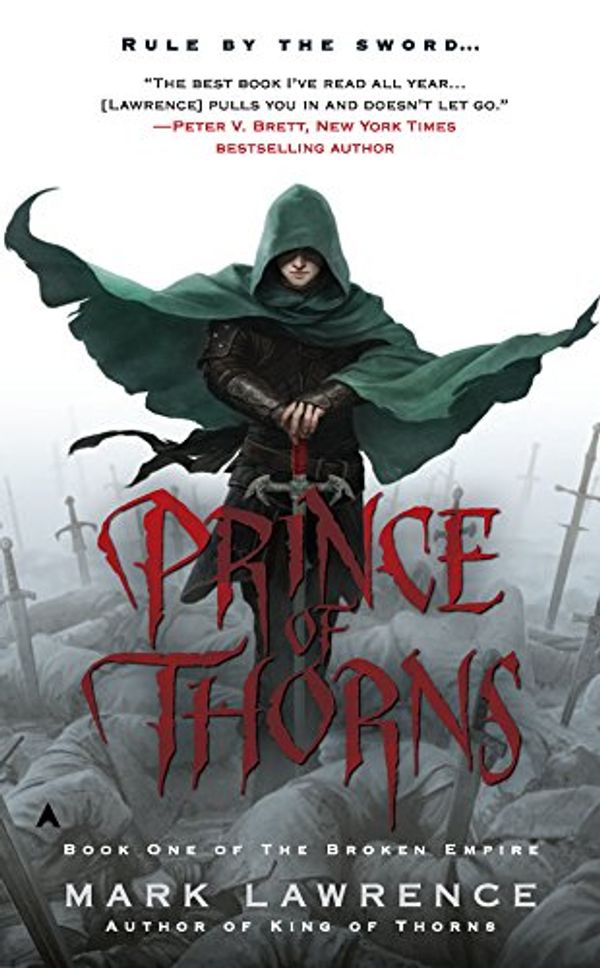Cover Art for B0052RERW8, Prince of Thorns (The Broken Empire Book 1) by Mark Lawrence