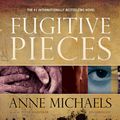 Cover Art for 9781482947328, Fugitive Pieces by Anne Michaels