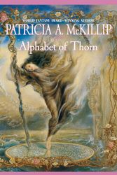 Cover Art for 9780441012435, Alphabet Of Thorn by Patricia A. McKillip