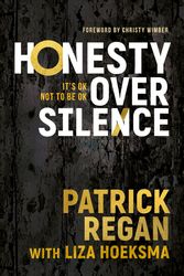 Cover Art for 9781782598336, Honesty Over SilenceIt's OK Not To Be OK by Patrick Regan