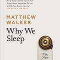 Cover Art for 9780141983769, Why We Sleep by Matthew Walker