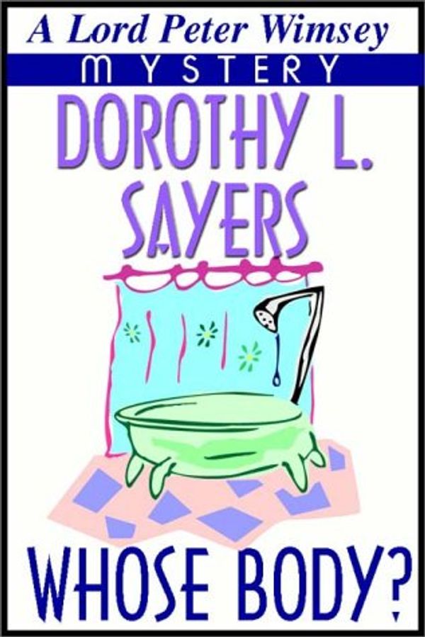 Cover Art for 9780736646727, Whose Body? by Dorothy L. Sayers