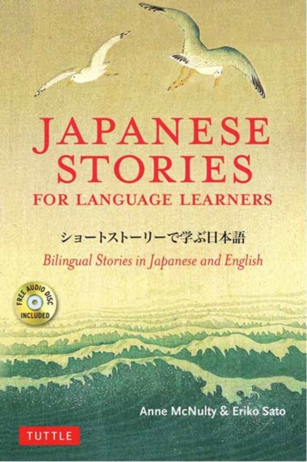 Cover Art for 9784805314685, Japanese Stories for Language LearnersBilingual Stories in Japanese and English (MP3 ... by Anne McNulty