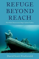 Cover Art for 9780197649848, Refuge beyond Reach: How Rich Democracies Repel Asylum Seekers by David Scott FitzGerald