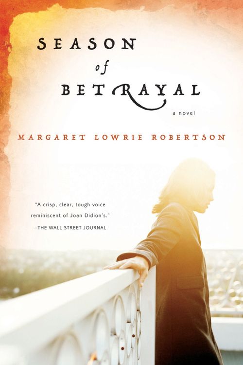 Cover Art for 9780156033954, Season of Betrayal by Margaret Lowrie Robertson
