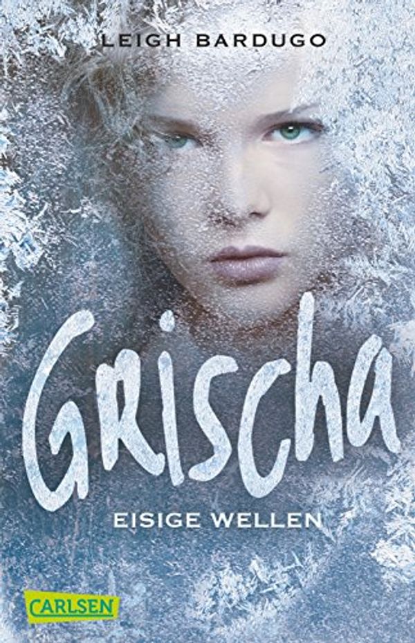 Cover Art for 9783551314154, Grischa 02: Eisige Wellen by Leigh Bardugo